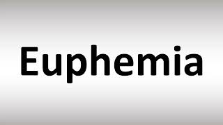 How to Pronounce Euphemia [upl. by Gerhan]