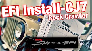 Holley SNIPER EFI Install  CJ7 Rock Crawler [upl. by Gernhard]