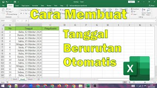 Cara Membuat Tanggal Berurutan Otomatis Pada Ms Excel [upl. by Sualokin]