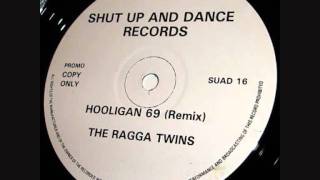 The Ragga Twins  Hooligan 69 Remix Shut Up amp Dance Records [upl. by Yreffeg]