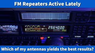 10m FM Repeaters Active Lately Which of my antennas yields the best results hamradio hf fm [upl. by Aitnis]