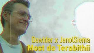 DAWIDER x JanolSiema  Most do Terabithii [upl. by Heath]