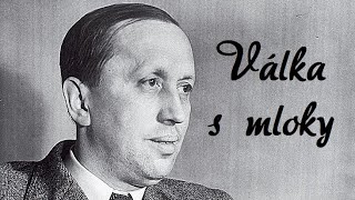 Karel Čapek  Válka s mloky [upl. by Onairelav450]