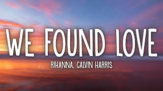 Rihanna  We Found Love Lyrics ft Calvin Harris [upl. by Volny]