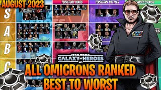 All Omicrons Ranked Best to Worst for EVERY Game Mode  August 2023  Star Wars Galaxy of Heroes [upl. by Nyliac]