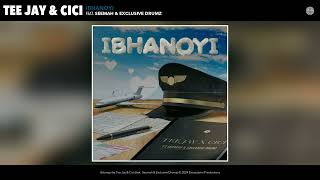 Tee Jay amp Cici  Ibhanoyi Official Audio feat Seemah amp Exclusive Drumz [upl. by Laspisa980]