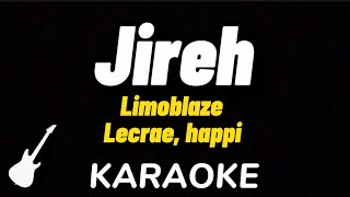 Limoblaze  JIREH Lecrae Happi  Karaoke Guitar Instrumental [upl. by Celestyn137]