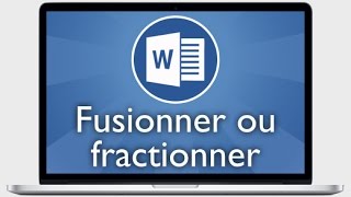 Tutoriel Word 2013  Fusionner ou fractionner des cellules dun tableau [upl. by Hach]