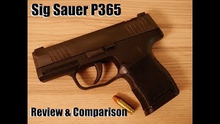 Sig Sauer P365 Review amp Comparison [upl. by Siesser807]