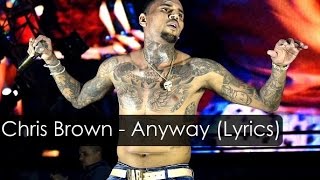 Chris Brown  Anyway Lyrics by Karaoke and Lyrics [upl. by Zeph828]