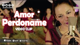 Deleites Andinos  Amor Perdoname  Vídeo Oficial [upl. by Ellac384]