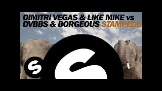 Dimitri Vegas amp Like Mike vs DVBBS amp Borgeous  Stampede Original Mix [upl. by Aneerahs419]