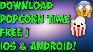 Download Popcorn Time on iOSAndroid 🔥 Get Popcorn Time Free [upl. by Yadseut]