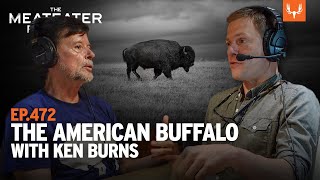 The American Buffalo with Ken Burns  The MeatEater Podcast [upl. by Naenej]