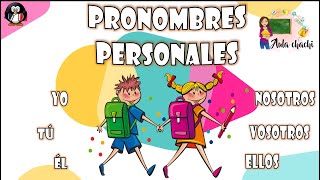 Pronombres Personales  Aula chachi  Vídeos educativos para niños [upl. by Furmark897]