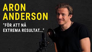 Aron Anderson För att nå extrema resultat  Whey to Success Ep10 [upl. by Lonier]