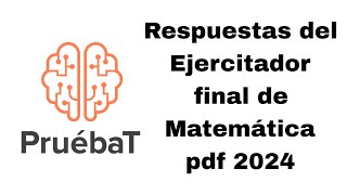 Prueba T  Respuestas del ejercitador final de Matemáticas [upl. by Urd]