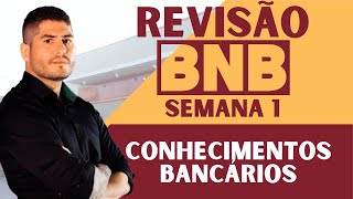 AULA 02  REVISÃO BANCO do NORDESTE  CONHECIMENTOS BANCÁRIOS COMPATÍVEL com CAIXA ECONÔMICA [upl. by Faden]