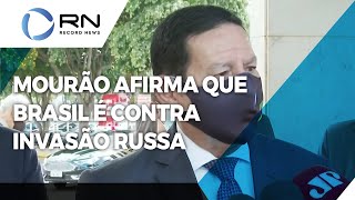 Hamilton Mourão vicepresidente do Brasil afirma que o Brasil não concorda com invasão russa [upl. by Dickens]