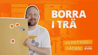 Borra i trä  Verktygslådan  Lunakatalogen [upl. by Ylluz762]