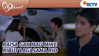 Mike dan Raisa Ngumpet Berdua Ngehindarin Rio  My Heart Episode 12 [upl. by Sidoma730]