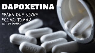 DAPOXETINA que es dapoxetina y PARA QUE SIRVE cuando y COMO TOMAR dapoxetina Priligy [upl. by Syst]