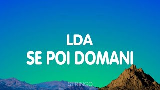 LDA  Se Poi Domani TestoLyrics [upl. by Akcinat306]