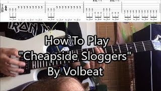 How To Play quotCheapside Sloggersquot By Volbeat Riff Lesson With TABS [upl. by Yelsgnik]