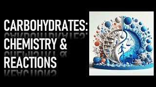 11 CARBOHYDRATES CHEMISTRY amp REACTIONS [upl. by Abehsile]