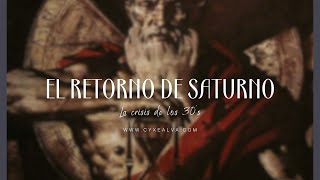 Primer Retorno de Saturno y su influencia La crisis de los 30 años [upl. by Fry497]