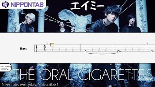 【Bass TAB】〚THE ORAL CIGARETTES〛エイミー ベース tab譜 [upl. by Ahsinna116]