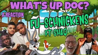 FuSchnickens ft Shaq  Whats Up Doc  A Reaction [upl. by Idnas]