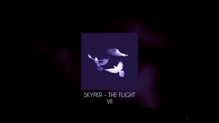 the flight VII  Skyper antinightcoreslowed down [upl. by Nnylatsyrc739]