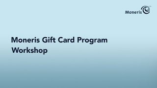 Learn how to boost sales in only 7 mins  Moneris Gift Card Program Workshop [upl. by Madigan]