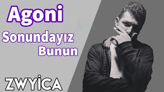 Agoni  Sonundayız Bunun  Silinen Parça [upl. by Amii]