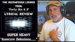 TOOL Forty Six amp 2 LYRIC REVIEW  Old Composer Prog Rock Reactions [upl. by Mairam953]