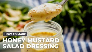 How to Make Honey Mustard Salad Dressing [upl. by Hteik]