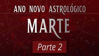 Ano Novo Astrológico 2019 – Regência de Marte  Parte 2 [upl. by Nickie]