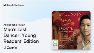 Maos Last Dancer Young Readers Edition by Li Cunxin · Audiobook preview [upl. by Ringo]