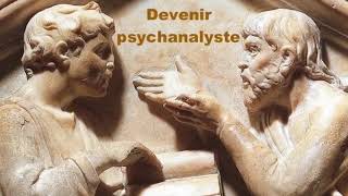 DEVENIR PSYCHANALYSTE [upl. by Thurston]