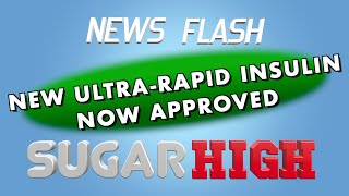 Lyumjev UltraRapid Humalog Now FDA Approved  Diabetes NewsFlash for 61920 [upl. by Carnes876]