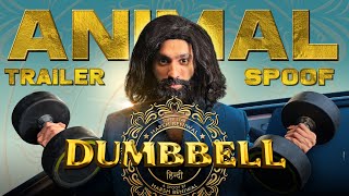 Dumbbell  Animal Trailer spoof  Harsh Beniwal [upl. by Prichard616]