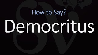 How to Pronounce Democritus CORRECTLY [upl. by Waylon110]