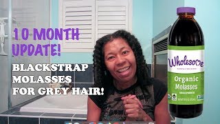 Blackstrap Molasses 10 month update Grey hair reversal  LOLASLIFELESSONS [upl. by Caniff]