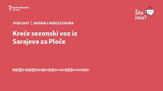 Kreće sezonski voz iz Sarajeva za Ploče  Šta ima [upl. by Boffa336]