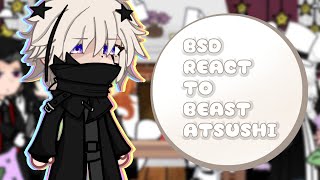 Bsd react to beast Atsushi  Bonus at the end  Gacha  Se4shel1 BSD [upl. by Eenttirb]