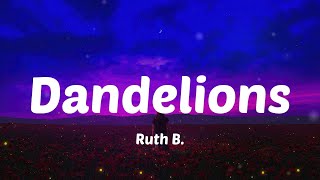 Ruth B  Dandelions Lyric Video [upl. by Marijane]