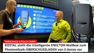 ELEKTROAUTO zuhause laden KOSTAL stellt die intelligente ENECTORWallbox zum PVÜBERSCHUSSLADEN vor [upl. by Leirda159]