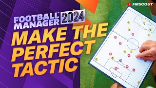 How To Make The PERFECT Tactic For Your Team In Football Manager [upl. by Scevor]