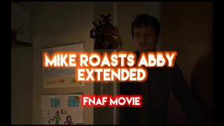 Mike Roasts Abby In Fnaf Movie Extended [upl. by Anana]